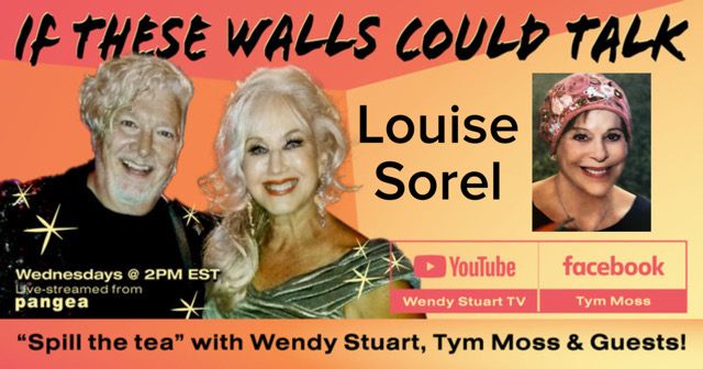 Louise Sorel Guests On “If These Walls Could Talk” With Hosts Wendy Stuart and Tym Moss Wednesday, November 23rd, 2022