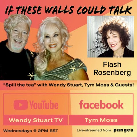 Flash Rosenberg Guests On “If These Walls Could Talk” With Hosts Wendy Stuart and Tym Moss Wednesday, August 13th, 2025 Flash Rosenberg Guests On “If These Walls Could Talk” With Hosts Wendy Stuart and Tym Moss Wednesday, August 13th, 2025