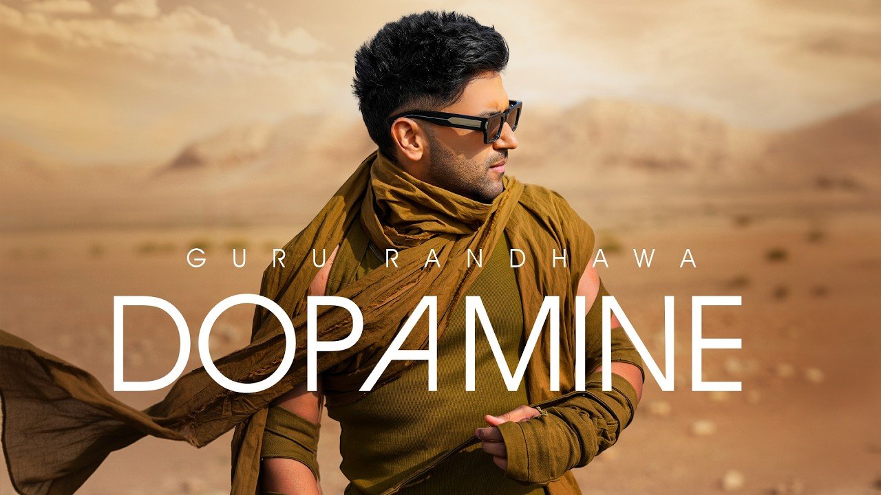 GURU RANDHAWA – “DOPAMINE“ MV