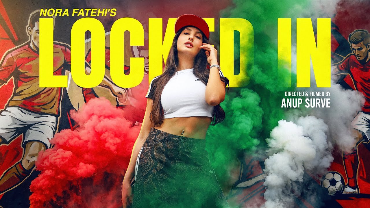 LOCKED IN (Official Music Video) Nora Fatehi World Cup diaries